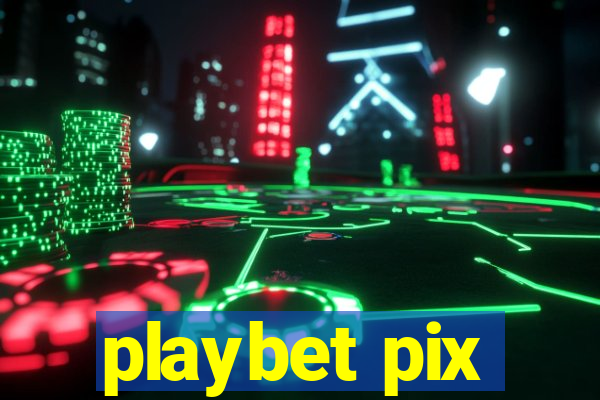 playbet pix